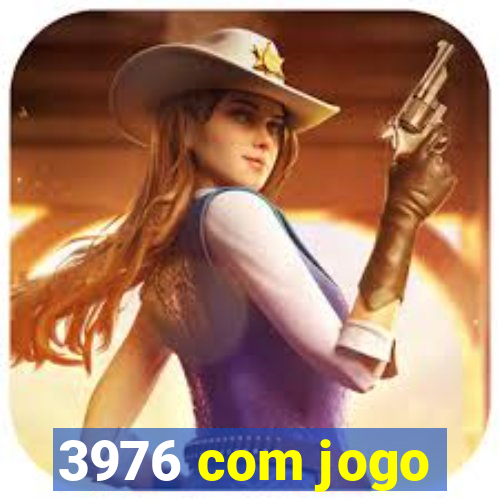 3976 com jogo